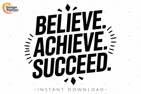 Believe Achieve Succeed Quote PNG SVG Review