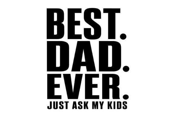 Best Dad Ask My Kids SVG: A Practical Review for T-Shirt Designs and Graphics
