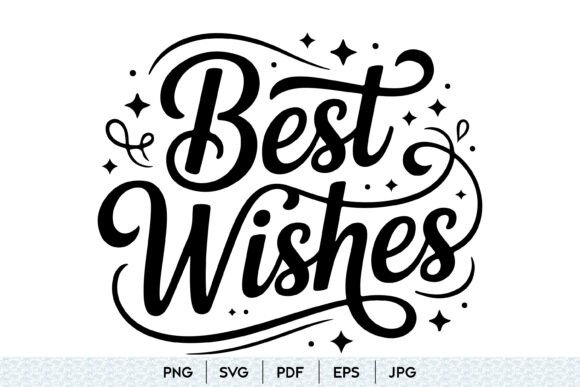 Best Wishes SVG Inspirational Quote for Graphics and Illustrations