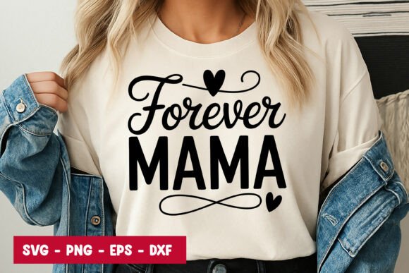 Forever Mama Quote Typography SVG PNG Graphics & Illustrations Review