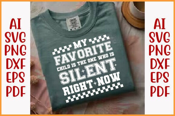 Funny Mom Quote PNG SVG, My Favorite Graphics for T-Shirt Designs