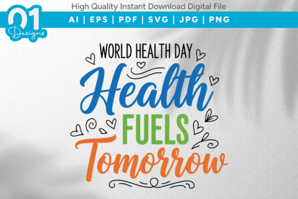 Health Fuels Tomorrow SVG Quote: Premium Graphics for T-Shirt Designs