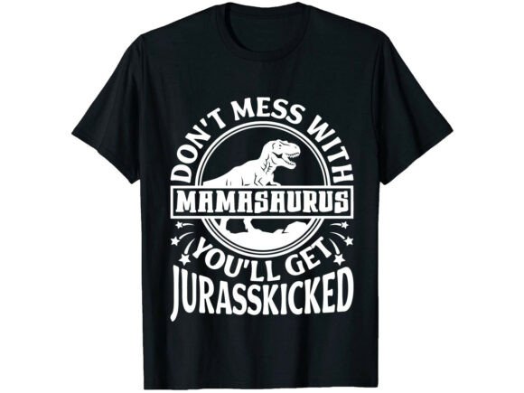 Mamasaurus Mother s Day T-shirt: Graphics for T-Shirt Designs