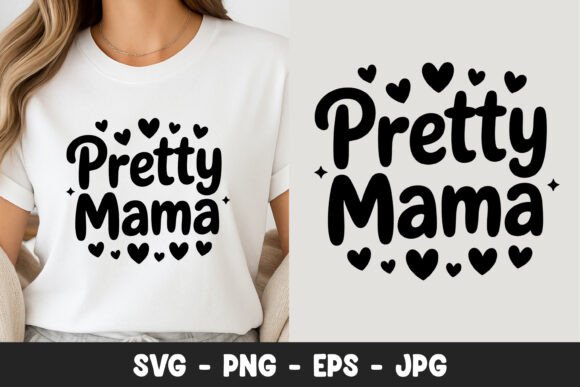 Pretty Mama Cute Quote Design SVG PNG for Graphics and Illustrations