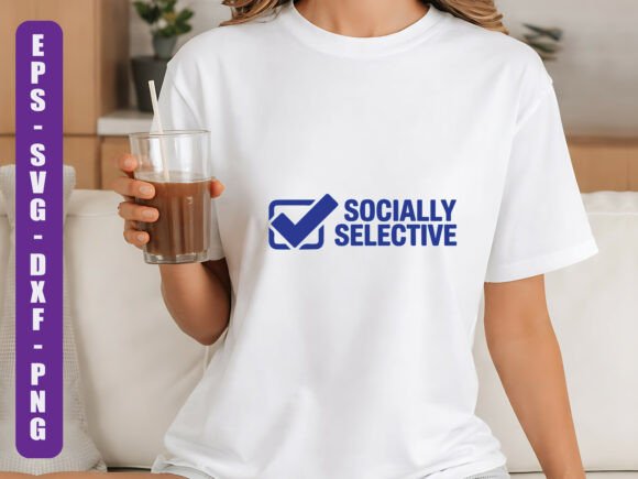Socially Selective SVG Quote Design for Graphics & T-Shirt Designs