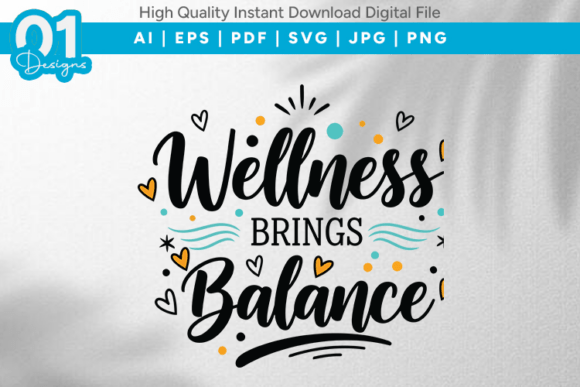 Wellness Brings Balance SVG Quote: Graphics & T-Shirt Designs Review