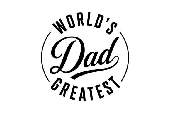 Worlds Greatest Dad SVG: Premium Graphics for T-Shirt Designs